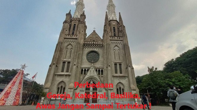 Perbedaan Gereja, Katedral, Basilika, Awas Jangan Sampai Tertukar !